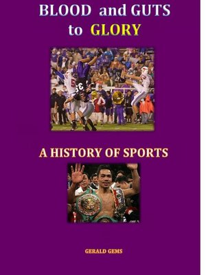 cover image of Blood and Guts to Glory—a History of Sports
